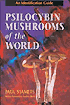 Psilocybin mushrooms of the world. An identification guide